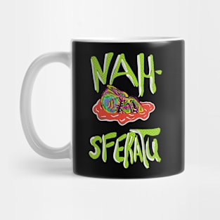 Nah-sferatu Mug